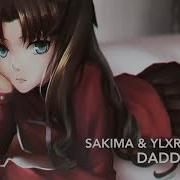 Sakima Daddy Nightcore