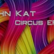 John Kat Circus