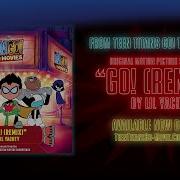 Teen Titans Go Official Soundtrack Go Remix Lil Yachty Water Tower