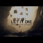Epic Pop Let It Die By Rival Ft Philip Strand