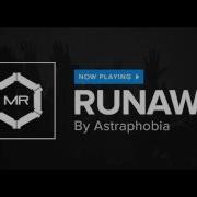 Astraphobia Runaway