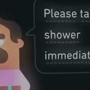 Take A Shower Immediately