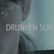 Drunken Sun