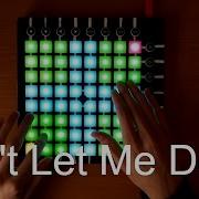 The Chainsmokers Don T Let Me Down Launchpad Cover Project File