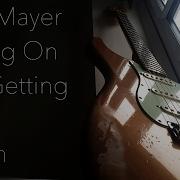 John Mayer Moving On And Getting Over Full Lesson With Tabs