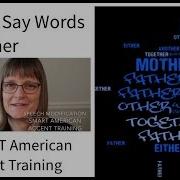 How To Pronounce Words With Ther Smart American Accent Training