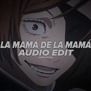 La Mama De La Mama Edit