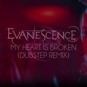 Evanescence My Heart Is Broken Dubstep Remix By Marco Marc