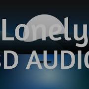 Lonely 8D Audio