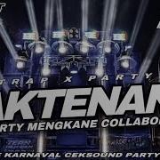 Dj Saktenane Party Trap Mengkane 2024 Colaboration Duo Remixer 69 Project