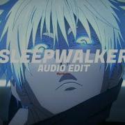 Sleepwalker Edit Audio