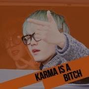 Min Yoongi Karma Is A Bitch