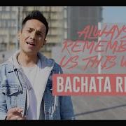 Always Remember Us This Way Bachata Remix A Star Is Born Cover By