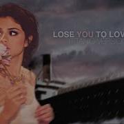 Selena Gomez Lose You To Love Me Titanic Version