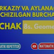 Geometriya 8 Sinf Aylanaga Ichki Chizilgan Burchak