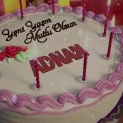 Iyi Ki Doğdun Adnan Isme Özel Doğum Günü Şarkısı