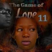 The Game Of Love Ep11