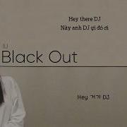 Vietsub Engsub Hangul Black Out Iu 아이유