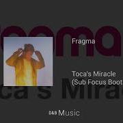 Fragma Toca S Miracle Sub Focus Culture Shok Bootleg