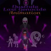 Dusttale Last Genocide Анимация