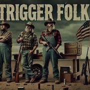 Trigger Folk Vibefoundry