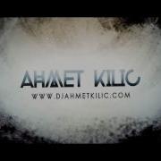 Ahmet Kilic Deep House Nu Disco Indie Dance