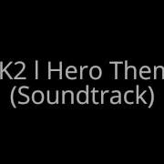 Mk2 L Hero Theme Motivational Soundtrack