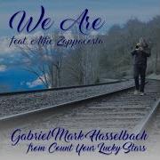 Gabriel Mark Hasselbach We Are