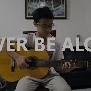 I Never Be Alone Guitar Finger Style