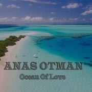 Anas Otman Ocean For Love