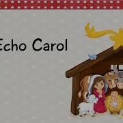 Echo Carol