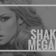 Shakira Megamix 2015 The Evolution Of Shakira