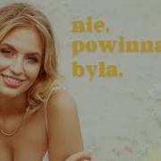 Nie Powinnam Była