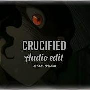 I M Crucified Edit Audio