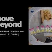 Madonna What It Feels Like For A Girl Above Beyond 12 Club Mix