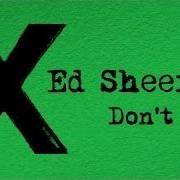 Ed Sheeran Don T