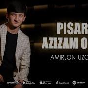 Amirjon Uzoqov Pisari Azizam Omad