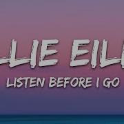 Billie Eilish Listen Before I Go