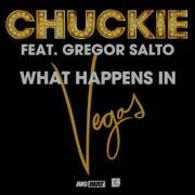 Chuckie What Happens In Vegas Feat Gregor Salto