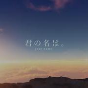 Kimi No Na Wa Your Name Music Compilation Ost