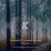 Khlorinn Forward Ft Lindsay Nourse