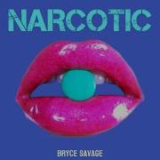 Bryce Savage Narcotic