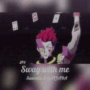 Sway With Me Slowed