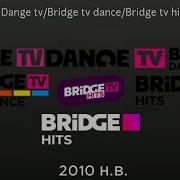 Dange Tv Bridge Tv Dance