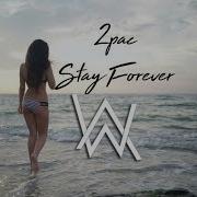 2Pac Stay Forever Alan Walker Style Remix