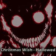 Christmas Wish Hallowed Phonk House Christmas Phonk