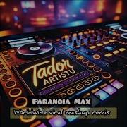 Tador Music Paranoia Max