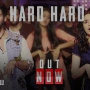 Hard Hard Song Batti Gul Meter Chalu Shahid Kapoor Shraddha Kapoor