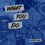 Alexa Perl What You Do