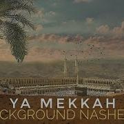 Nasheed Ya Makkah